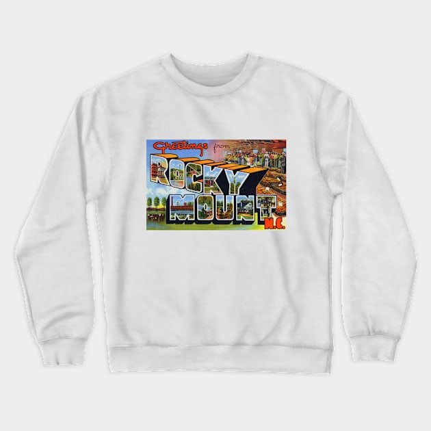 Greetings from Rocky Mount, North Carolina - Vintage Large Letter Postcard Crewneck Sweatshirt by Naves